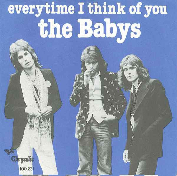The Babys : Every Time I Think Of You (7", Single)