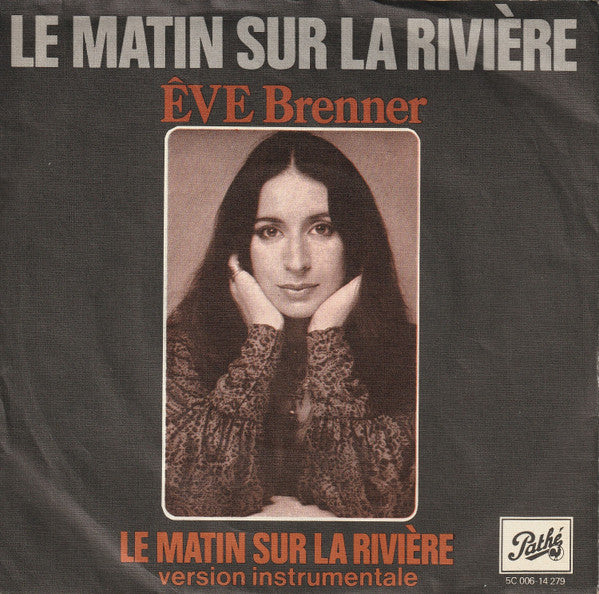 Eve Brenner : Le Matin Sur La Rivière (7", Single)