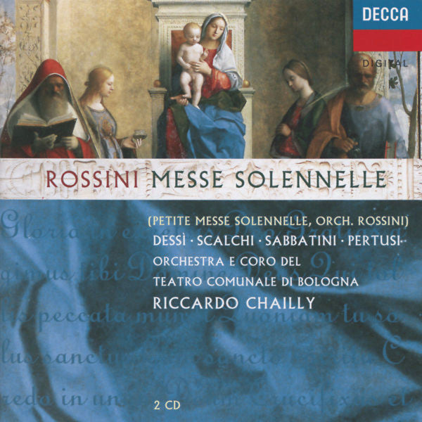 Gioacchino Rossini - Daniela Dessì, Gloria Scalchi, Giuseppe Sabbatini, Michele Pertusi, Orchestra Del Teatro Comunale Di Bologna E Coro del Teatro Comunale di Bologna, Riccardo Chailly : Messe Solenelle (Petite Messe Solennelle, Orch. Rossini) (2xCD, Album)