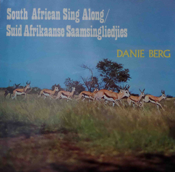 Danie Berg : South African Sing Along / Suid Afrikaanse Saamsingliedjies (LP, Album, Comp, Gat)