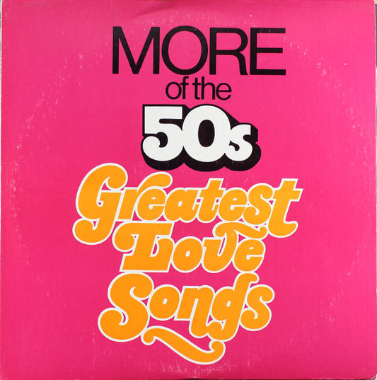 Various : More Of The 50s Greatest Love Songs And Golden Hits To Remember (2xLP, Album, Comp)