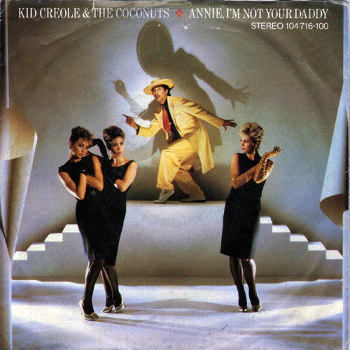 Kid Creole And The Coconuts : Annie, I'm Not Your Daddy (7", Single, Inj)