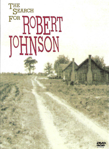 Robert Johnson : The Search For Robert Johnson (DVD-V)