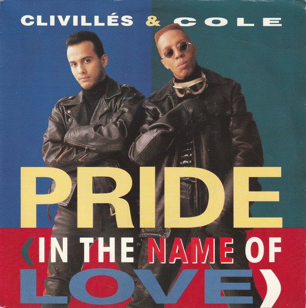 Clivillés & Cole : Pride (In The Name Of Love) (7", Single)