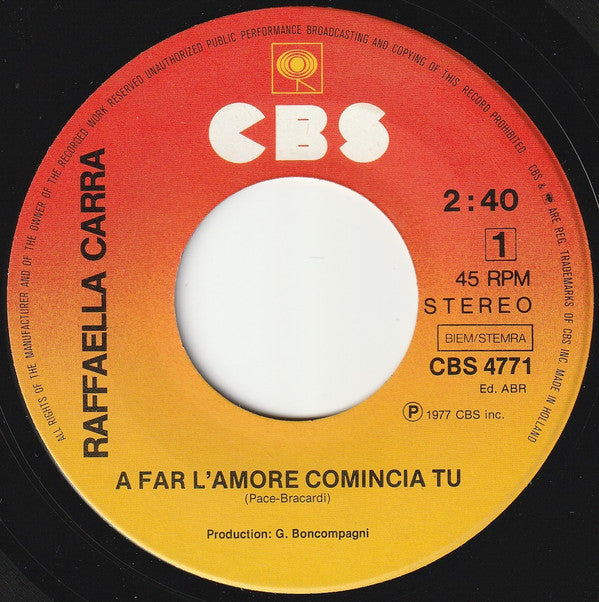 Raffaella Carrà : A Far L'Amore Comincia Tu  / Puisque Tu L'Aimes Dis-Le Lui (7", Single)