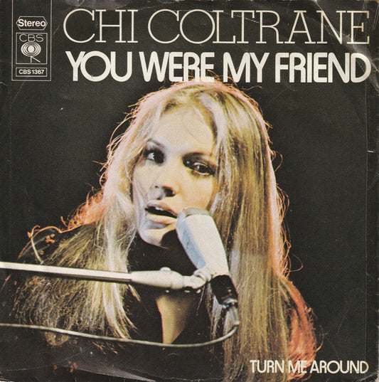 Chi Coltrane : You Were My Friend (7", Single)