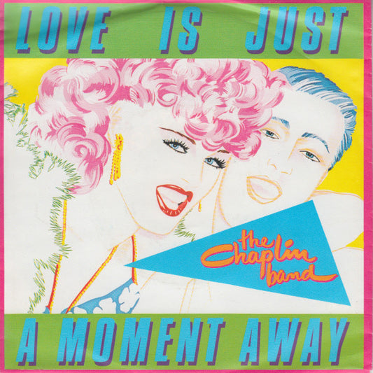 The Chaplin Band : Love Is Just A Moment Away (7", Single)