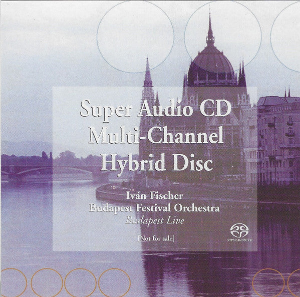 Ivan Fischer : Budapest Live - Ivan Fischer - Iván Fischer presents his Budapest Festival Orchestra (SACD, Hybrid, Multichannel, Album, Promo)