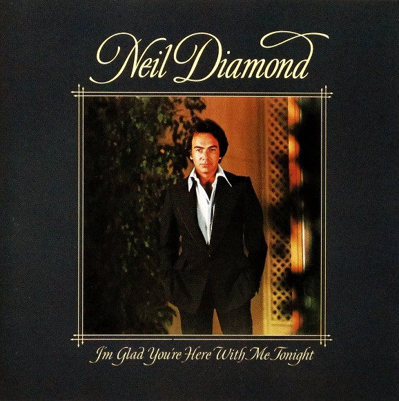 Neil Diamond : I'm Glad You're Here With Me Tonight (CD, Album, RE)