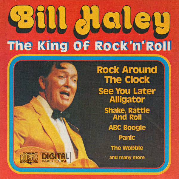 Bill Haley : The King Of Rock 'N' Roll (CD, Comp)