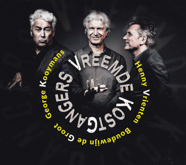 Vreemde Kostgangers, Henny Vrienten, George Kooymans, Boudewijn de Groot : Vreemde Kostgangers (CD, Album)