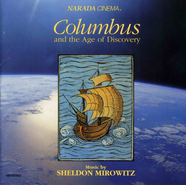 Sheldon Mirowitz : Columbus And The Age Of Discovery (CD, Album)
