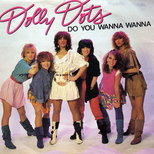 Dolly Dots : Do You Wanna Wanna (7", Single, Col)