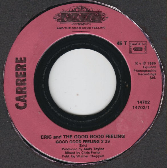 Eric And The Good Good Feeling : Good Good Feeling (7", Single)