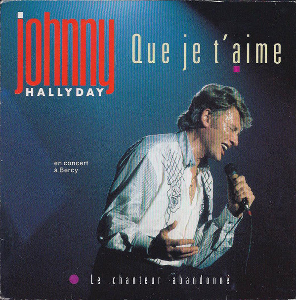 Johnny Hallyday : Que Je T'aime (7", Single)