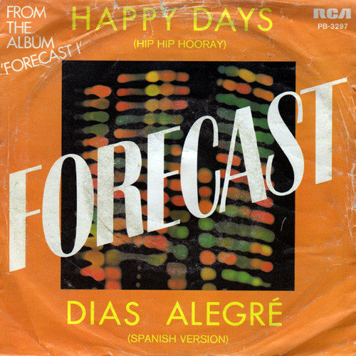 Forecast : Happy Days (Hip Hip Hooray) / Dias Alegré (Spanish Version) (7", Single)
