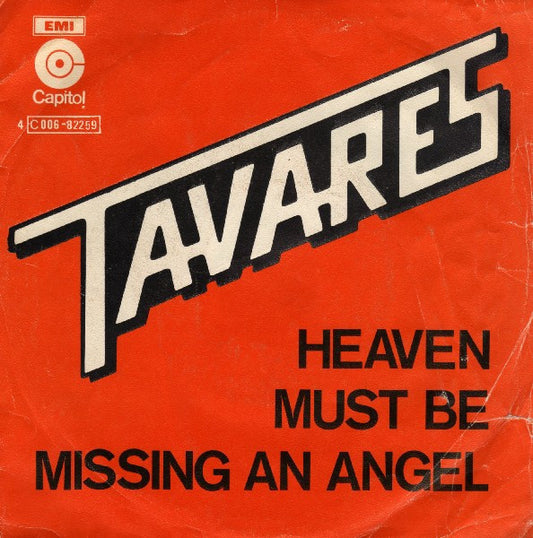 Tavares : Heaven Must Be Missing An Angel (7", Single)