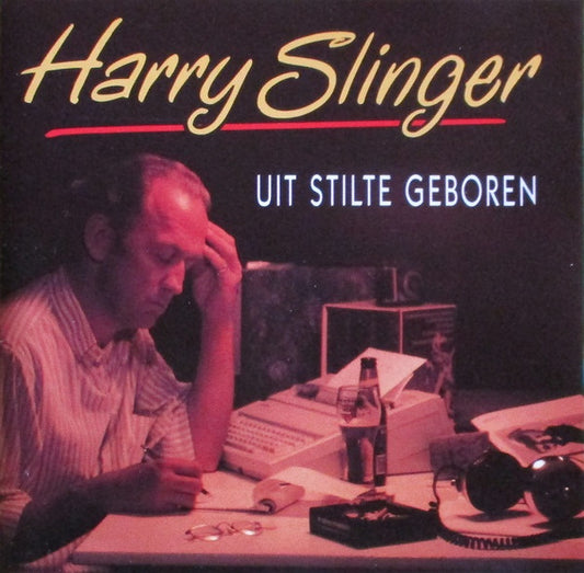 Harry Slinger : Uit Stilte Geboren (CD, Album)