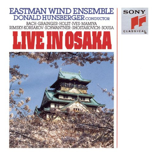 Eastman Wind Ensemble, Donald Hunsberger : Live In Osaka (CD, Album)