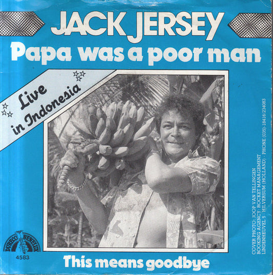 Jack Jersey : Papa Was A Poor Man (Live In Indonesia) (7")