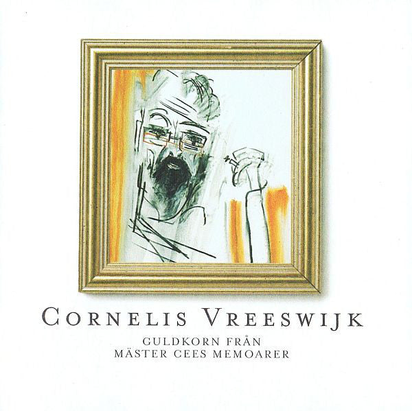 Cornelis Vreeswijk : Guldkorn Från Mäster Cees Memoarer (CD, Comp)