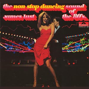 James Last : The Non Stop Dancing Sound Of The 80's (LP, Album)