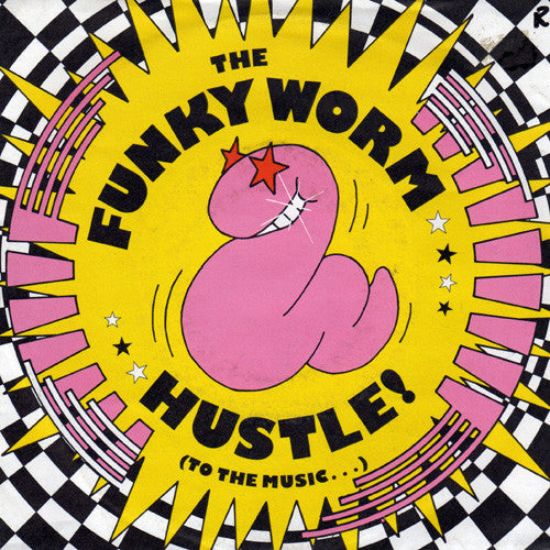 Funky Worm : Hustle! (To The Music...) (7")