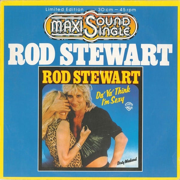 Rod Stewart : Da’ Ya’ Think I’m Sexy  (12", Maxi, Ltd)