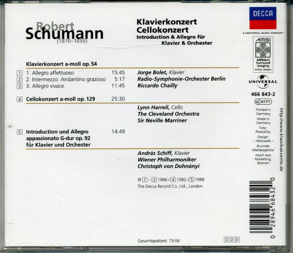 Robert Schumann, Jorge Bolet • Lynn Harrell • András Schiff • Radio-Symphonie-Orchester Berlin • Wiener Philharmoniker • The Cleveland Orchestra • Riccardo Chailly • Sir Neville Marriner • Christoph von Dohnányi : Klavierkonzert / Cellokonzert / Introduction & Allegro Für Klavier & Orchester (CD, Comp)