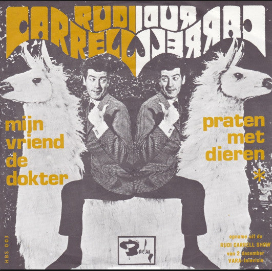 Rudi Carrell : Mijn Vriend De Dokter / Praten Met Dieren (7", Single)