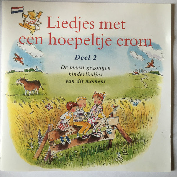 Het Kinderkoor Van De Enschedese Muziekschool O.l.v. Lucy Oude Elferink : Liedjes Met Een Hoepeltje Erom Deel 2 (CD, Comp)