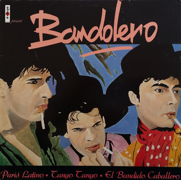 Bandolero : Paris Latino • Tango Tango • El Bandido Caballero (12", Maxi)