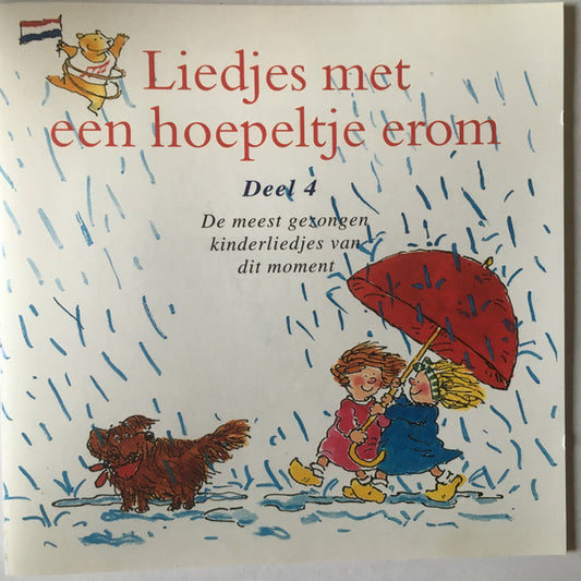 Het Kinderkoor Van De Enschedese Muziekschool O.l.v. Lucy Oude Elferink : Liedjes Met Een Hoepeltje Erom Deel 4 (CD, Comp)