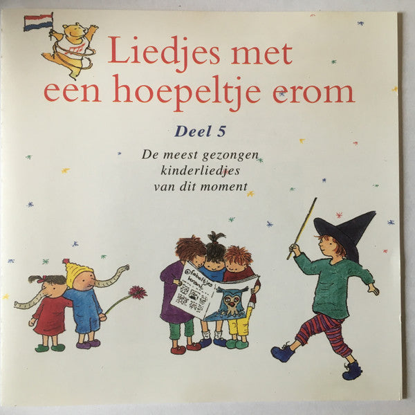 Het Kinderkoor Van De Enschedese Muziekschool O.l.v. Lucy Oude Elferink : Liedjes Met Een Hoepeltje Erom Deel 5 (CD, Comp)
