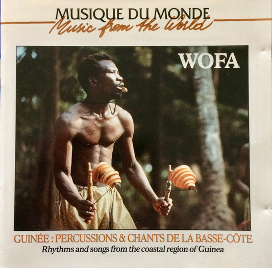 Wofa ! : Guinée: Percussions & Chants De La Basse-Côte = Rhythms And Songs From The Coastal Region Of Guinea (CD, Album)
