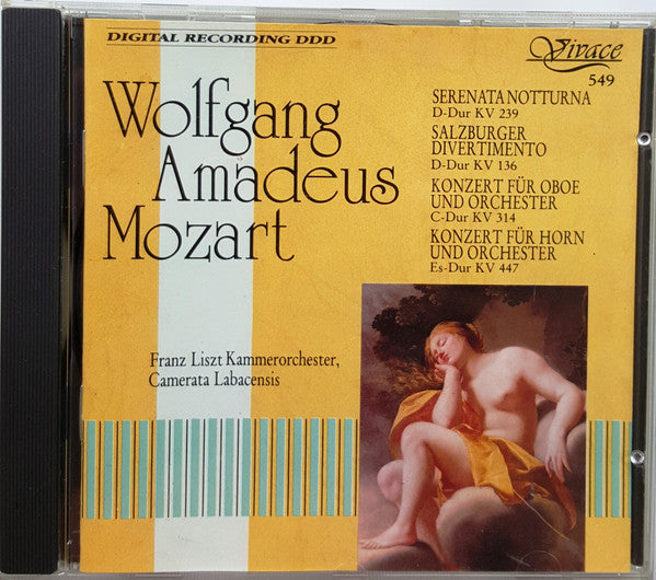 Wolfgang Amadeus Mozart - Camerata Labacensis, Liszt Ferenc Chamber Orchestra : Serenata Notturna D-Dur KV 239 / Salzburger Divertimento D-Dur KV 236 / Konzert Für Oboe Und Orchester C-Dur KV 314 / Konzert Für Horn Und Orchester Es-Dur KV 447 (CD, Album)