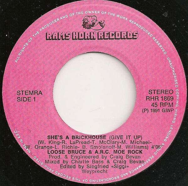 Loose Bruce & A.R.C. Moe Rock : She's A Brickhouse (Give It Up) (7")