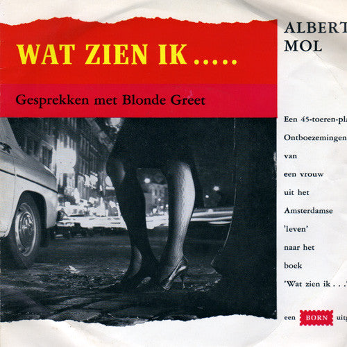 Albert Mol : Wat Zien Ik..... Gesprekken Met Blonde Greet (7")