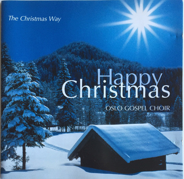 Oslo Gospel Choir : Happy Christmas (The Christmas Way) (CD, Album, RE)