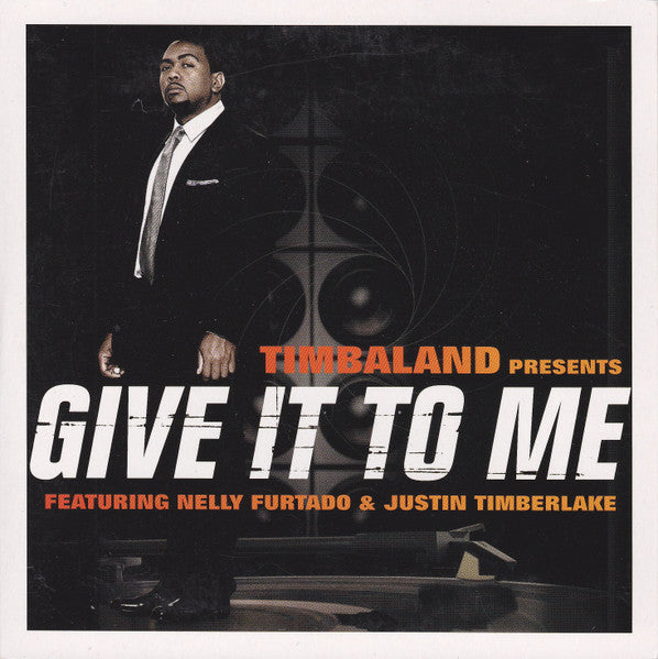 Timbaland Featuring Nelly Furtado & Justin Timberlake : Give It To Me (CD, Single, Car)