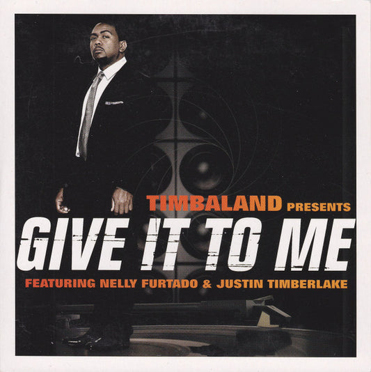 Timbaland Featuring Nelly Furtado & Justin Timberlake : Give It To Me (CD, Single, Car)