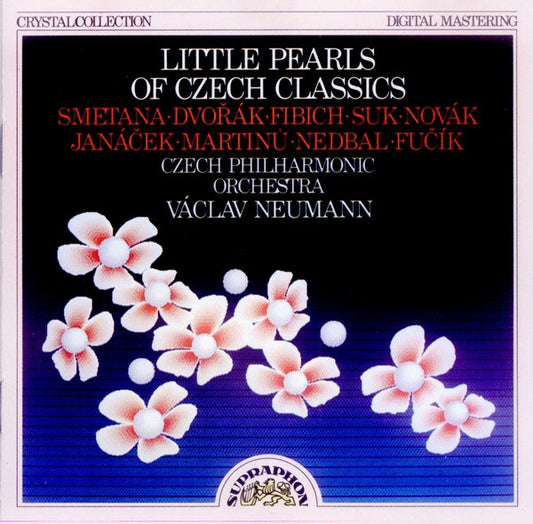 Bedřich Smetana · Antonín Dvořák · Zdeněk Fibich · Josef Suk (2) · Vítězslav Novák · Leoš Janáček · Bohuslav Martinů · Oskar Nedbal · Julius Fučík – The Czech Philharmonic Orchestra, Václav Neumann : Little Pearls Of Czech Classics (CD, RE)