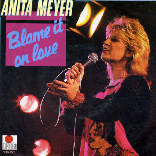 Anita Meyer : Blame It On Love (7", Single)