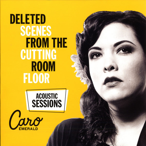 Caro Emerald : Deleted Scenes From The Cutting Room Floor (Acoustic Sessions) (12", Ltd, Num, Yel)