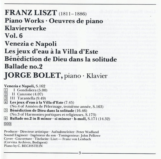 Franz Liszt, Jorge Bolet : Piano Works Vol.6: Venezia E Napoli • Ballade No.2 • Les Jeux D'Eau À La Villa D'Este • Bénédiction De Dieu Dans La Solitude (CD, RE)