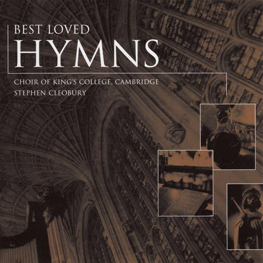 The King's College Choir Of Cambridge, Stephen Cleobury : Best Loved Hymns (CD, Album)