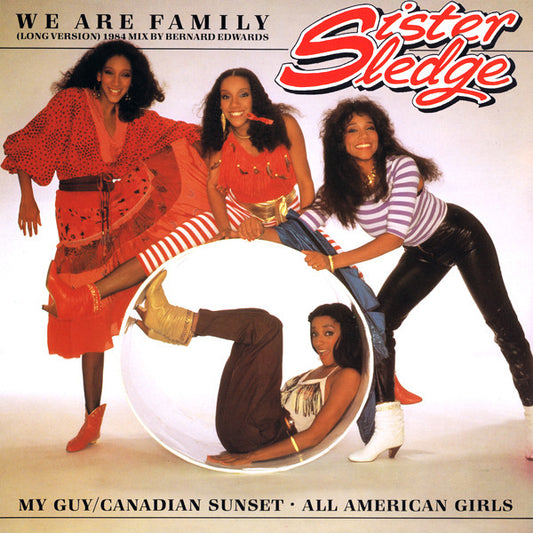 Sister Sledge : We Are Family (Long Version) (1984 Mix By Bernard Edwards) (12")
