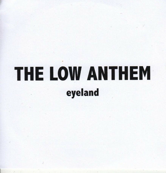 The Low Anthem : Eyeland (CDr, Album, Promo)
