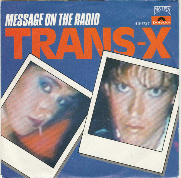 Trans-X : Message On The Radio (7", Single)
