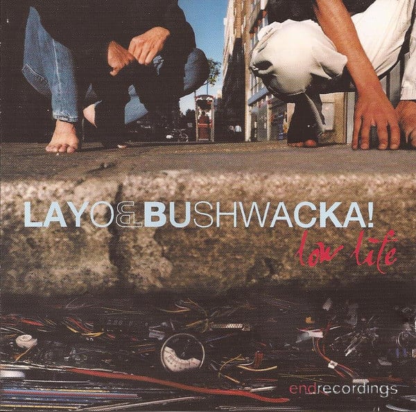 Layo & Bushwacka! : Low Life (CD, Album)